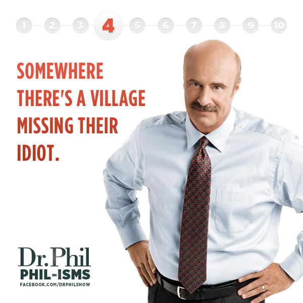 Dr Phil famous quote tv show 