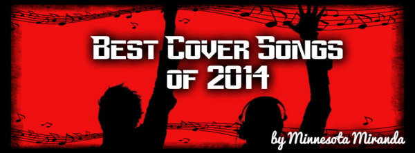 Top Rated Youtube Cover Songs of 2014